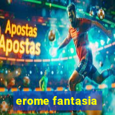 erome fantasia